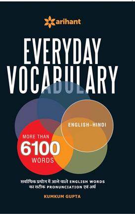 Arihant Everyday Vocabulary More Than 6100 Words ( English Hindi)